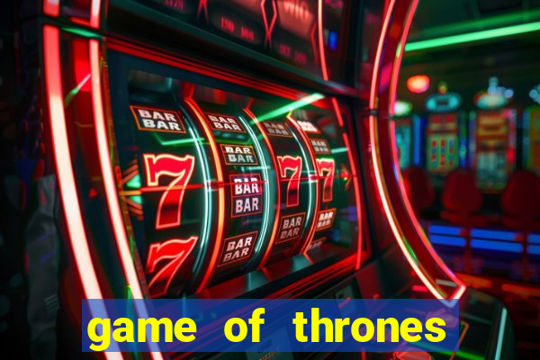 game of thrones legendado online